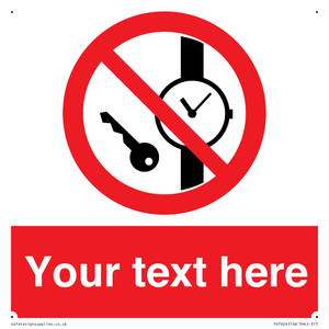 Custom Prohibition No metallic articles or watches